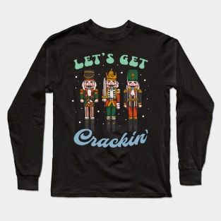 Let's Get Crackin' Three Nutcrackers Vintage Christmas Squad Long Sleeve T-Shirt